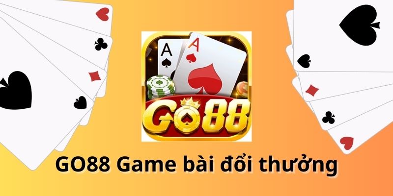 GO88 Game Bài Đổi Thưởng Uy Tín Số 1 Hiện Nay Tại Việt Nam